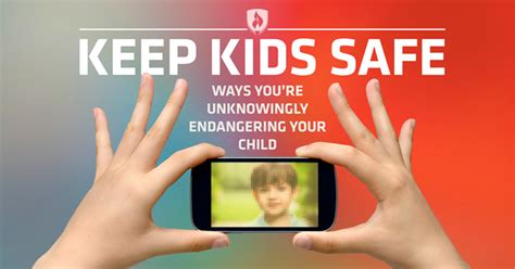 Keep Kids Safe 6 Ways Youre Unknowingly Endangering Your