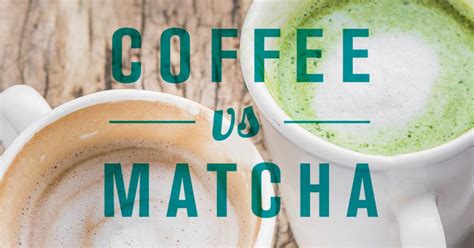 Caffeine In Matcha Tea Matcha Vs Coffee What You Need To Know