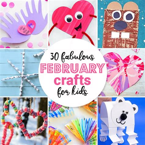 30 February Crafts Kids Will Love