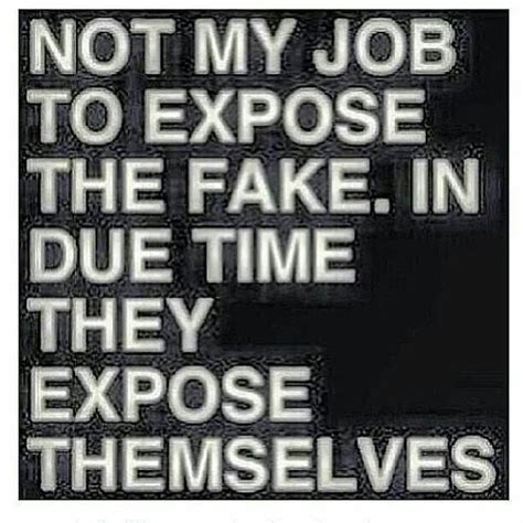 Fake People Expose Themselves Quotes Facts And Opinions Pinterest Truths Fake People And