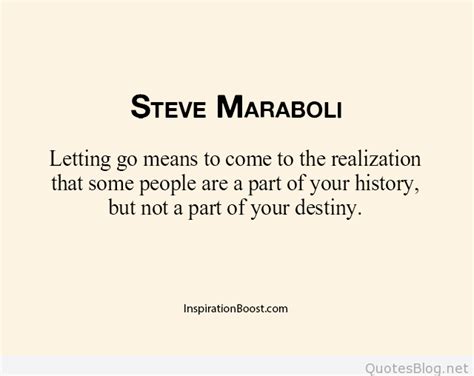 Let Go Steve Maraboli Quotes Quotesgram