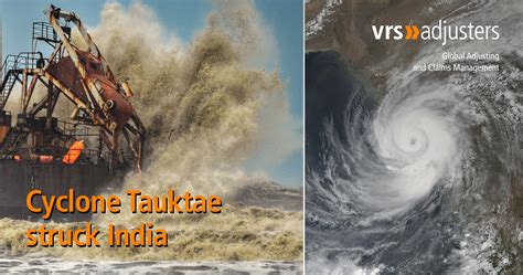 Tropical Cyclone Tauktae Hit India Vrs Adjusters