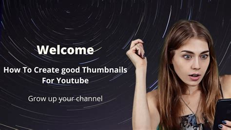 How To Create Good Thumbnails For Youtube Youtube