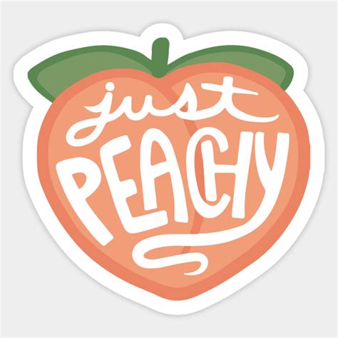 Just Peachy Peach Sticker Teepublic