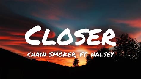 The Chainsmokers Closer Lyrics Ft Halsey Youtube