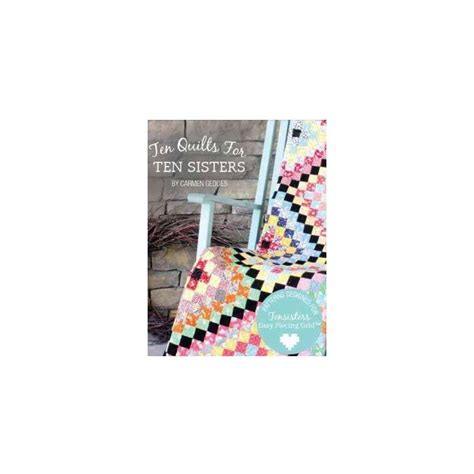 Ten Quilts For Ten Sisters By Carmen Geddes Fro Ten Sisters