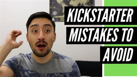 Kickstarter Mistakes To Avoid At All Costs Youtube