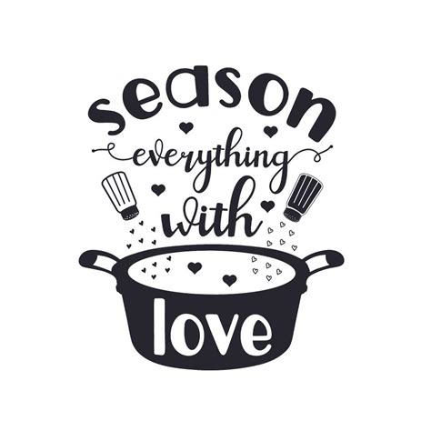Season Everything With Love Svg Png Cooking Poster Cooking Design
