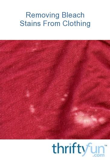 Look here to find out how to clean your laundry with clorox® bleach. Removing Bleach Stains From Clothing | ThriftyFun
