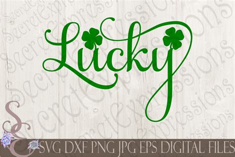 Lucky Svg St Patrick S Day Shamrock Clover Digital File Svg Dxf Secret Expressions Svg
