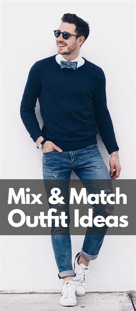 Mix And Match Outfit Ideas For Men Mix Match Outfits Mens Fashion