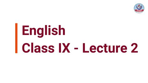 Class Ix English Lecture 2 Youtube