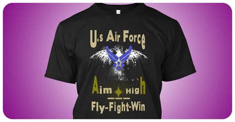 our motto is aim high fly fight win u s air force choose your color and size get yours