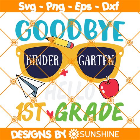 Good Bye Kindergarten Hello First Grade Svg Hello First Gra Inspire