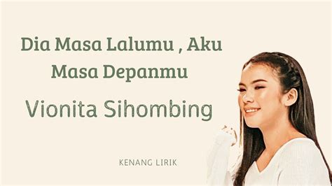 Dia Masa Lalumu Aku Masa Depanmu Vionita Sihombing Youtube