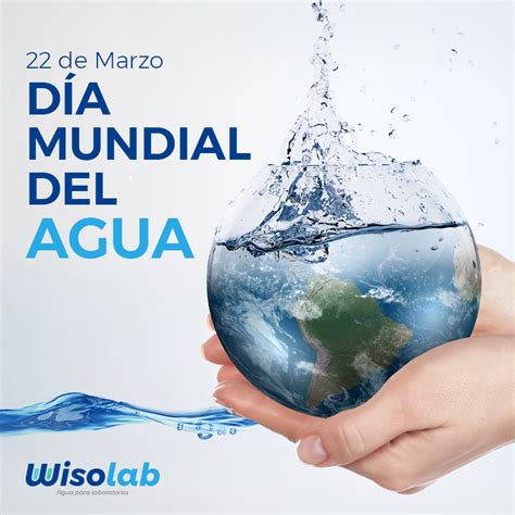 Día Mundial Del Agua Wisolab