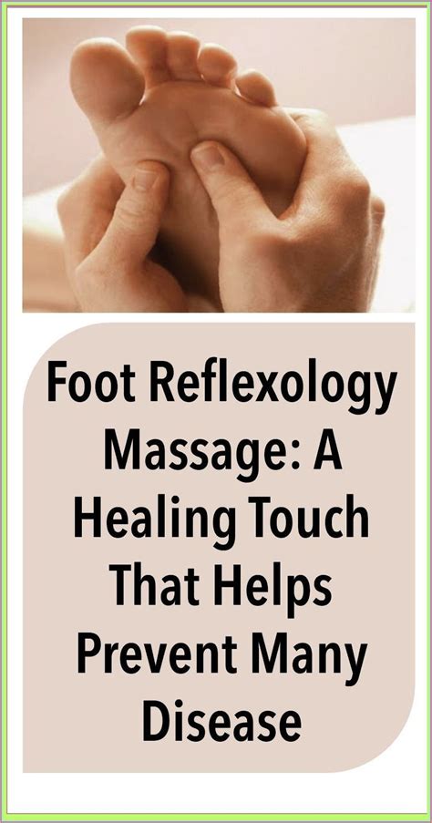 Foot Reflexology Massage A Healing Touch That Helps Prevent Many Disease Healthy