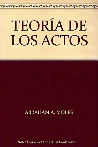TeorÍa De Los Actos Paperback By Moles Abraham A By Moles Muy