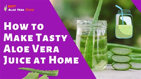 How To Make Tasty Aloe Vera Juice At Home Aloe Vera Juice Benefits Aloe Vera Juice Recipes