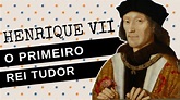 ARQUIVO CONFIDENCIAL #31: HENRIQUE VII, o fundador da Dinastia TUDOR ...