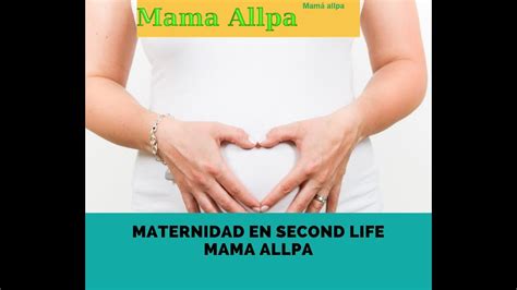 Maternidad Second Life Con Mama Allpa 18 ♂⚤⚥ ♀ Youtube