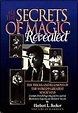 All the Secrets of Magic Revealed: The Tricks and Illusions of the ...