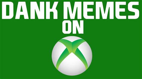 Dank Memes In Xbox Ep1 Youtube