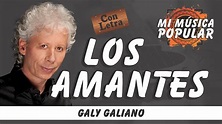 Los Amantes - Galy Galiano - Con Letra (Video Lyric) - YouTube