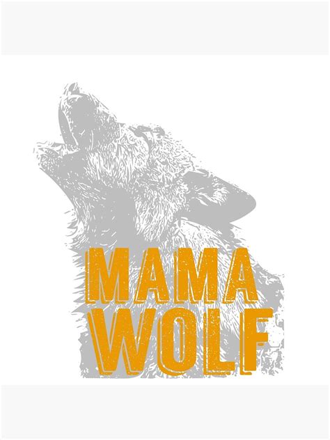 Mama Wolf Poster For Sale By Danbrady27 Redbubble
