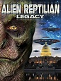 Alien Reptilian Legacy (Video 2015) - IMDb