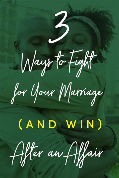 3 Ways To Fight For Your Marriage And Win After An Affair