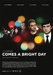 Comes a Bright Day (2012) - IMDb