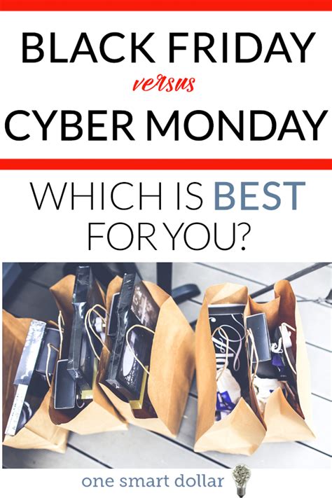 Black Friday Vs Cyber Monday Which Is Best For You One Smart Dollar