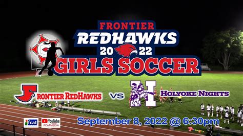 Frontier Regional Girls Soccer Vs Holyoke Youtube