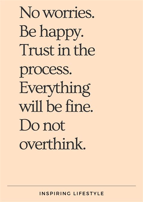 No Worries Everything Will Be Fine Fine Quotes Fact Quotes Wisdom Quotes