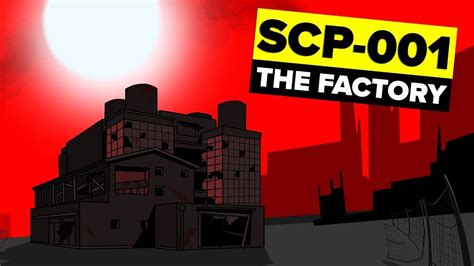 Scp 001 The Factory Scp Animation Youtube