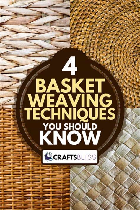 4 Basket Weaving Techniques You Should Know