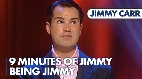 9 Minutes Of Jimmy Being Jimmy Jimmy Carr Youtube