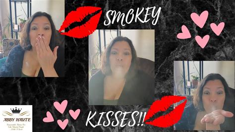smokey kisses 💋💋 youtube