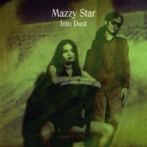 Release “into Dust” By Mazzy Star Musicbrainz