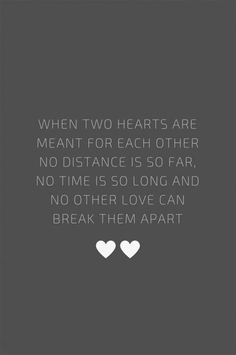 When Two Hearts Are Meant For Each Other No Distance Is So Far No Time