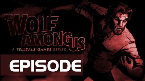 The Wolf Among Us Episode 4 Full Episode Walkthrough [1080p Hd] No Commentary Youtube