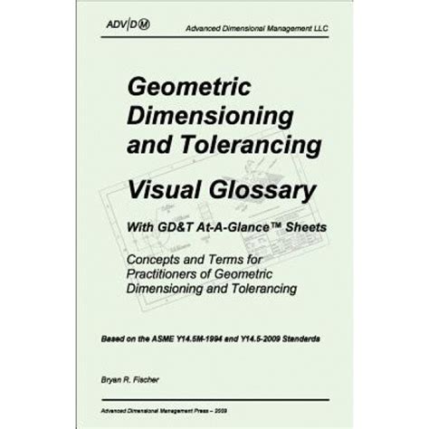 Geometric Dimensioning And Tolerancing Visual Glossary With Gdandt At A