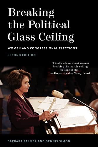 Breaking The Political Glass Ceiling Women And Congressional Elections By Palmer Barbara