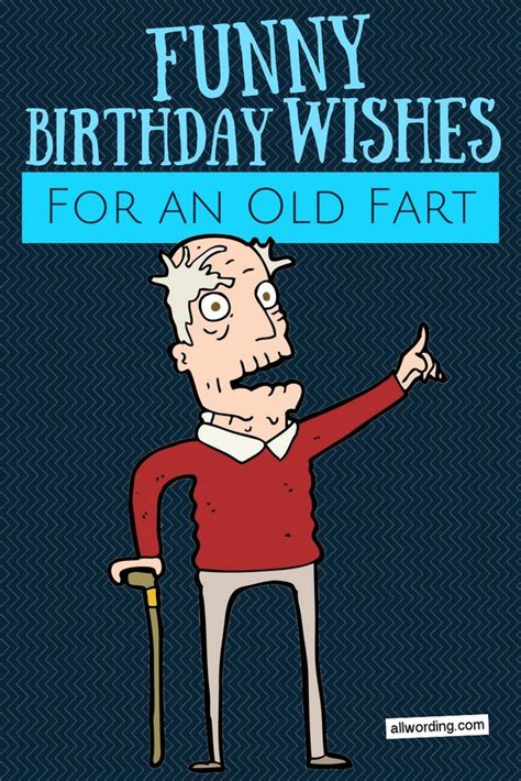 Maybe you would like to learn more about one of these? Happy Birthday, Old Man! 21 Brutally Funny Birthday Wishes ...