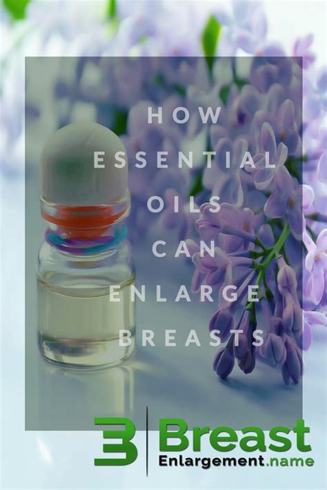 how essential oils can enlarge breasts