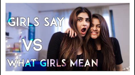 What Girls Say Vs What They Really Mean Feat Karishma Sharma Youtube