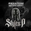 Phantom and The Ghost - Album by Styles P | Spotify