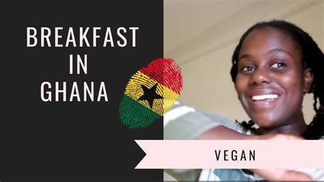 What I Ate For Breakfast In Ghana Vegan Day 4 Of 30 Videos In 30 Days