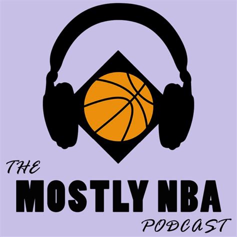 The Mostly Nba Podcast By Chompics Audio On Apple Podcasts